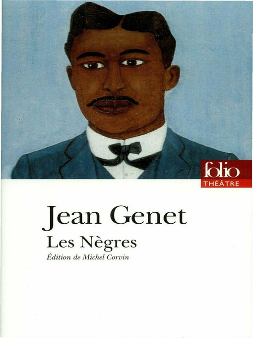 Title details for Les Nègres by Jean Genet - Available